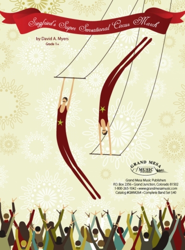 Siegfried’s Super Sensational Circus March